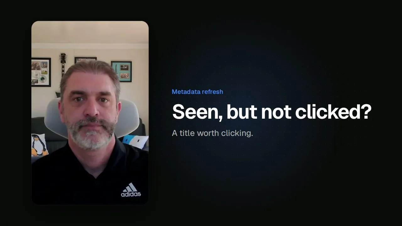 Metadata refresh walkthrough video